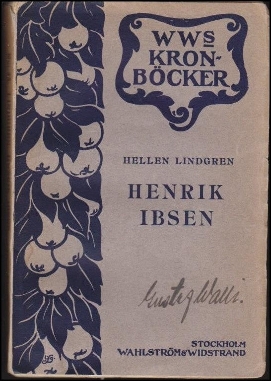 Lindgren, Hellen | Henrik Ibsen : I hans lifskamp och hans verk