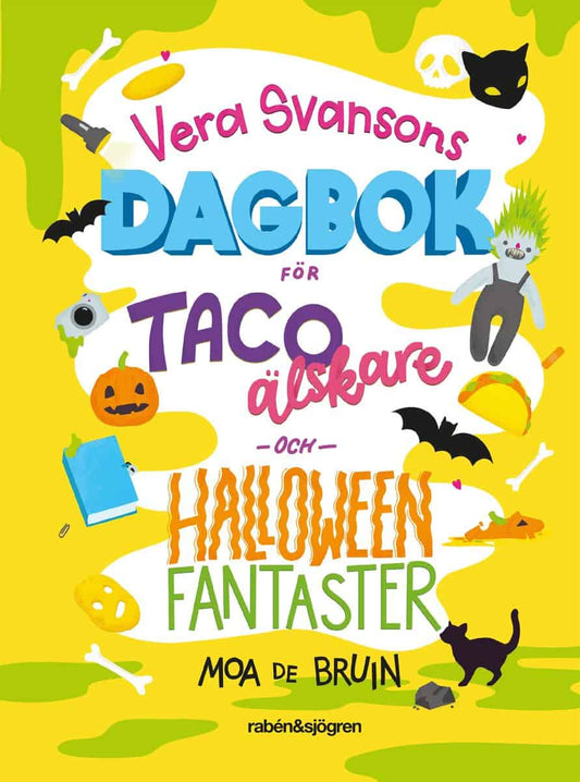 Bruin, Moa de | Vera Svansons dagbok för tacoälskare och halloweenfantaster