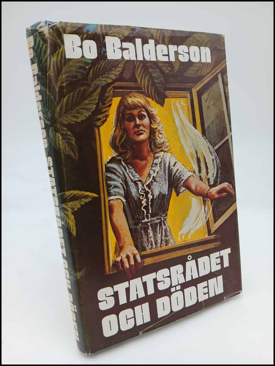 Balderson, Bo | Statsrådet och döden : Detektivroman