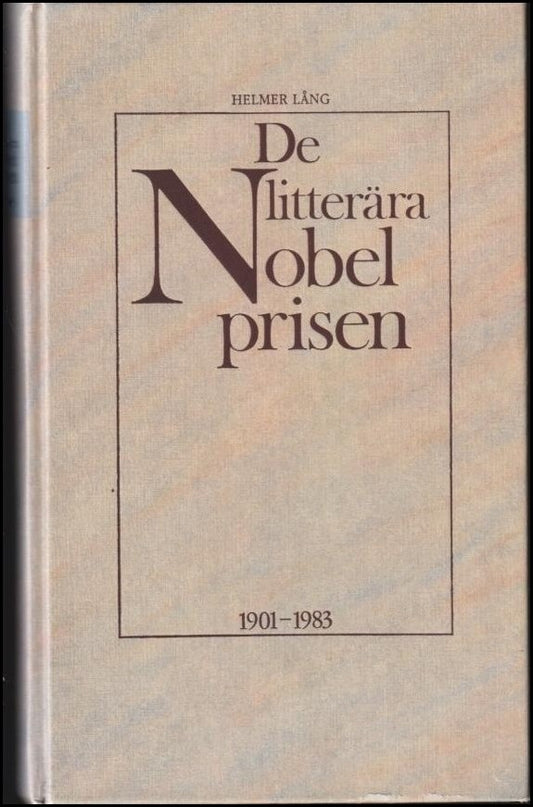 Lång, Helmer | De litterära Nobelprisen : 1901-1983