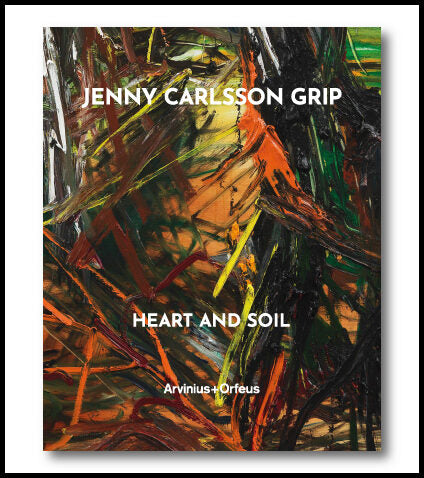 Carlsson Grip, Jenny | Ekstrand, Torun | Grip, Kristoffer | Heart and soil