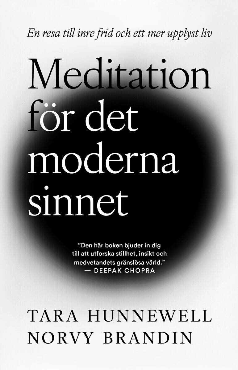 Brandin, Norvy | Hunnewell, Tara | Meditation för det moderna sinnet : En resa till inre frid och ett mer upplyst liv