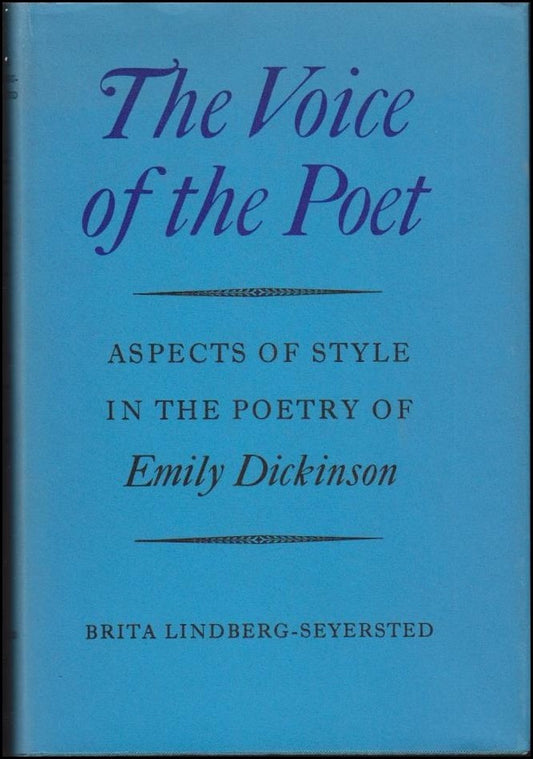 Lindberg-Seyersted, Brita | The Voice of the Poet : Aspects of Style in the Poetry of Emily Dickinson