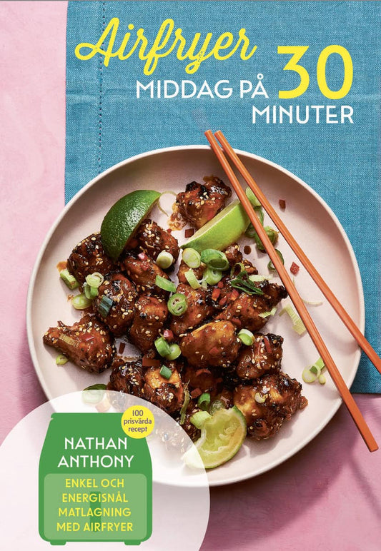 Anthony, Nathan | Airfryer : Middag på 30 minuter