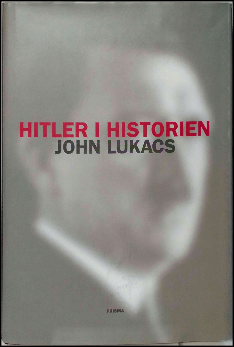 Lukacs, John | Hitler i historien