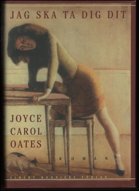 Oates, Joyce Carol | Jag ska ta dig dit