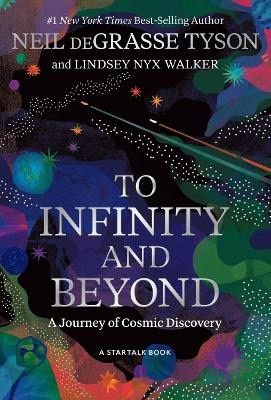 Tyson, Neil deGrasse | To Infinity and Beyond