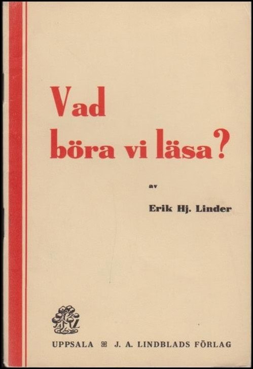 Linder, Erik Hj. | Vad böra vi läsa