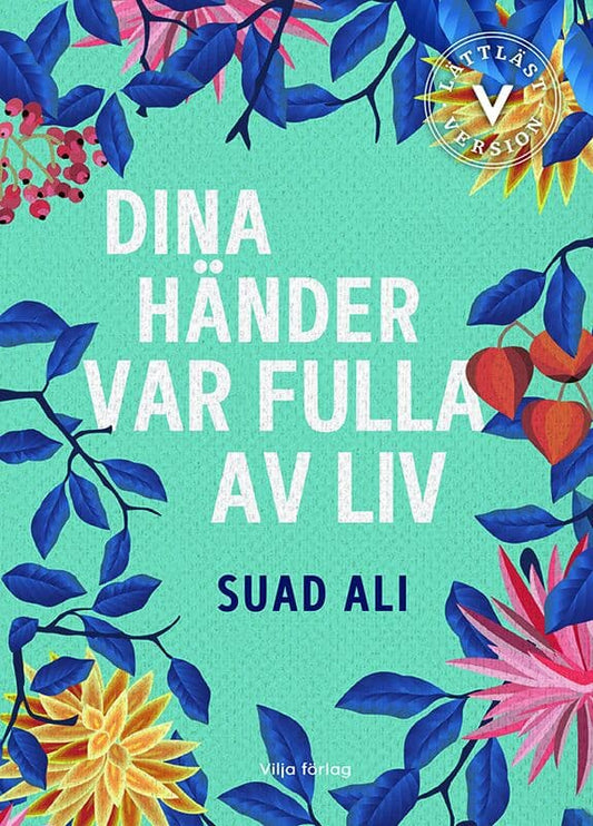 Ali, Suad | Dina händer var fulla av liv (lättläst)