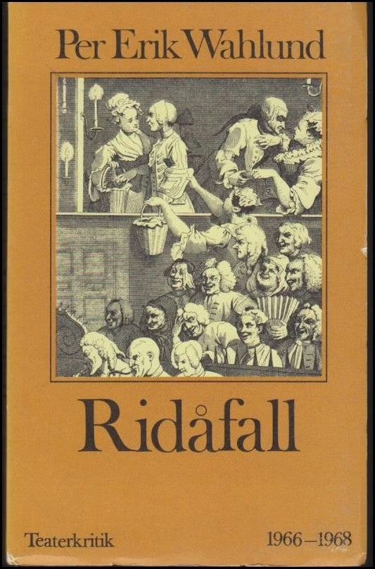 WAHLLUND PER ERIK | Ridåfall. Teaterkritik 1966-1968