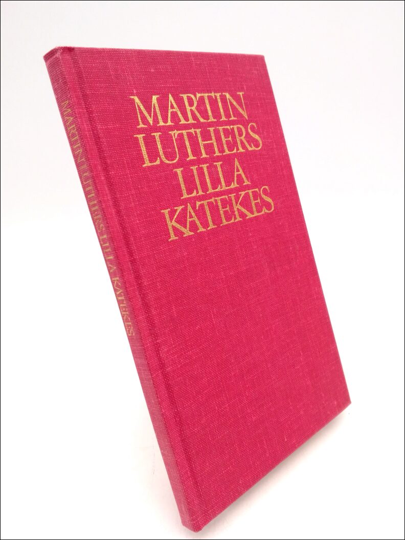 Luther, Martin | Marin Luthers lilla katekes