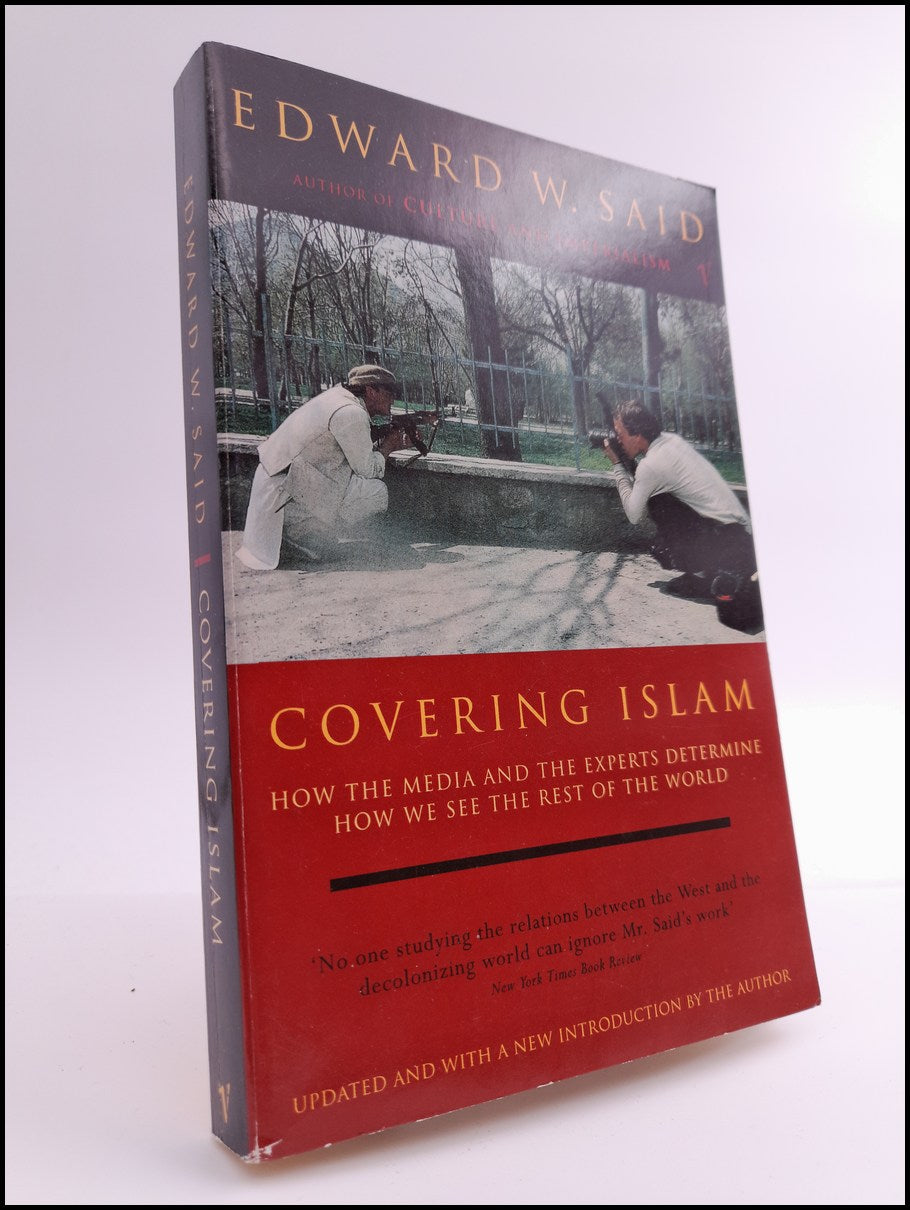 Said, Edward W. | Covering islam : How the media and the experts determine how we see the rest of the world