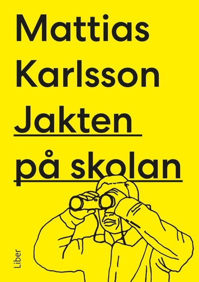 Karlsson, Mattias | Jakten på skolan