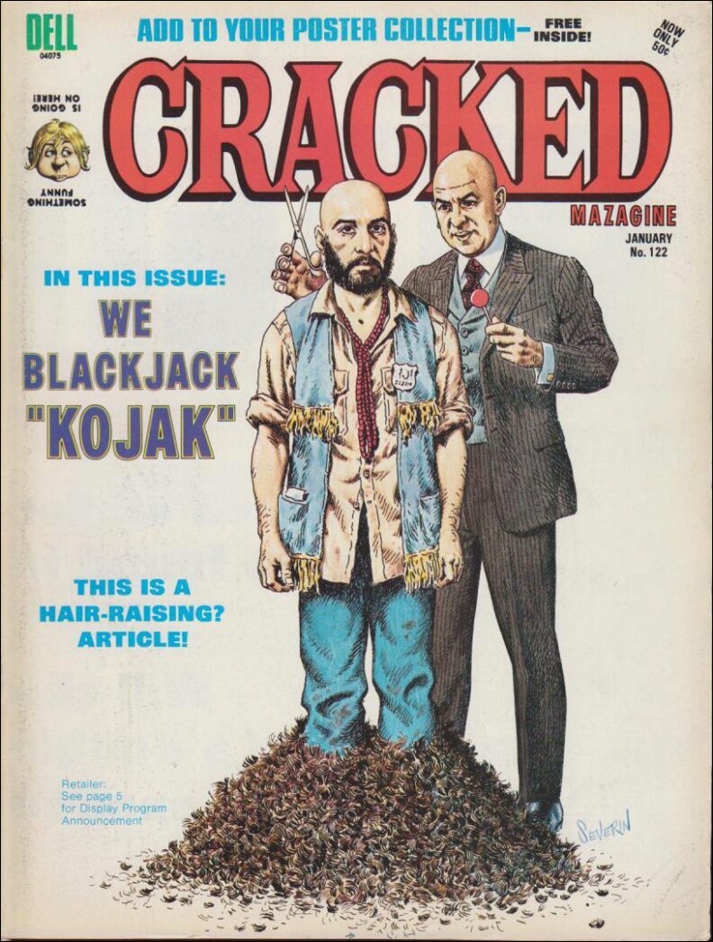 CRACKED Magazine | 1975 / 122 : In this issue: We blackjack 'Kojak'