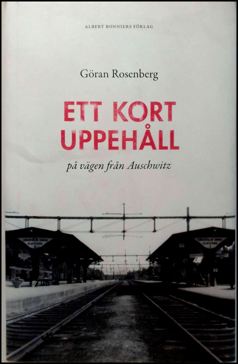 Rosenberg, Göran | Ett kort uppehåll på vägen från Auschwitz