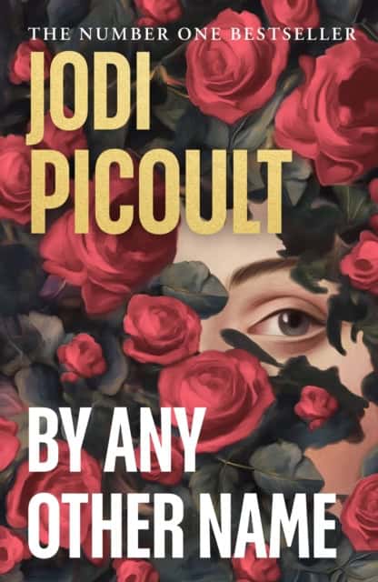 Picoult, Jodi | By Any Other Name