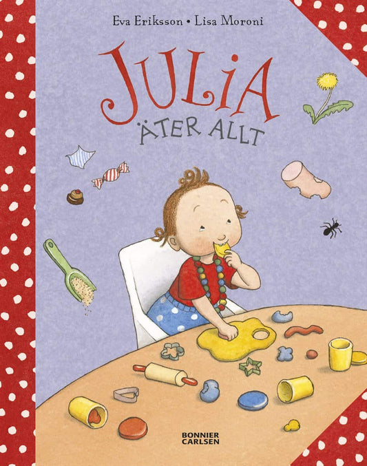 Eriksson, Eva | Moroni, Lisa | Julia äter allt