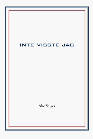 Seiger, Åke | Inte visste jag