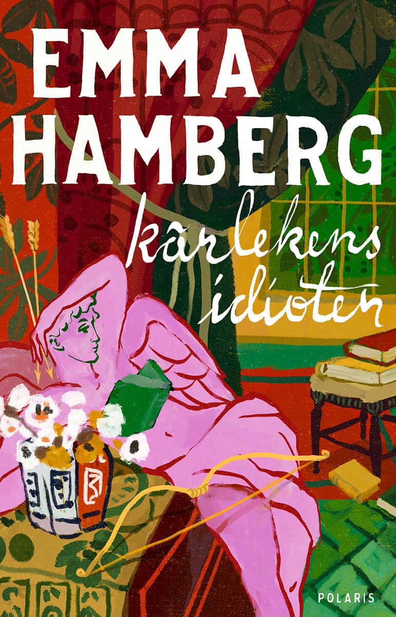 Hamberg, Emma | Kärlekens idioter
