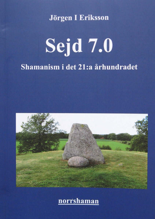 Eriksson, Jörgen I | Sejd 7.0 : Shamanism i det 21:a århundradet