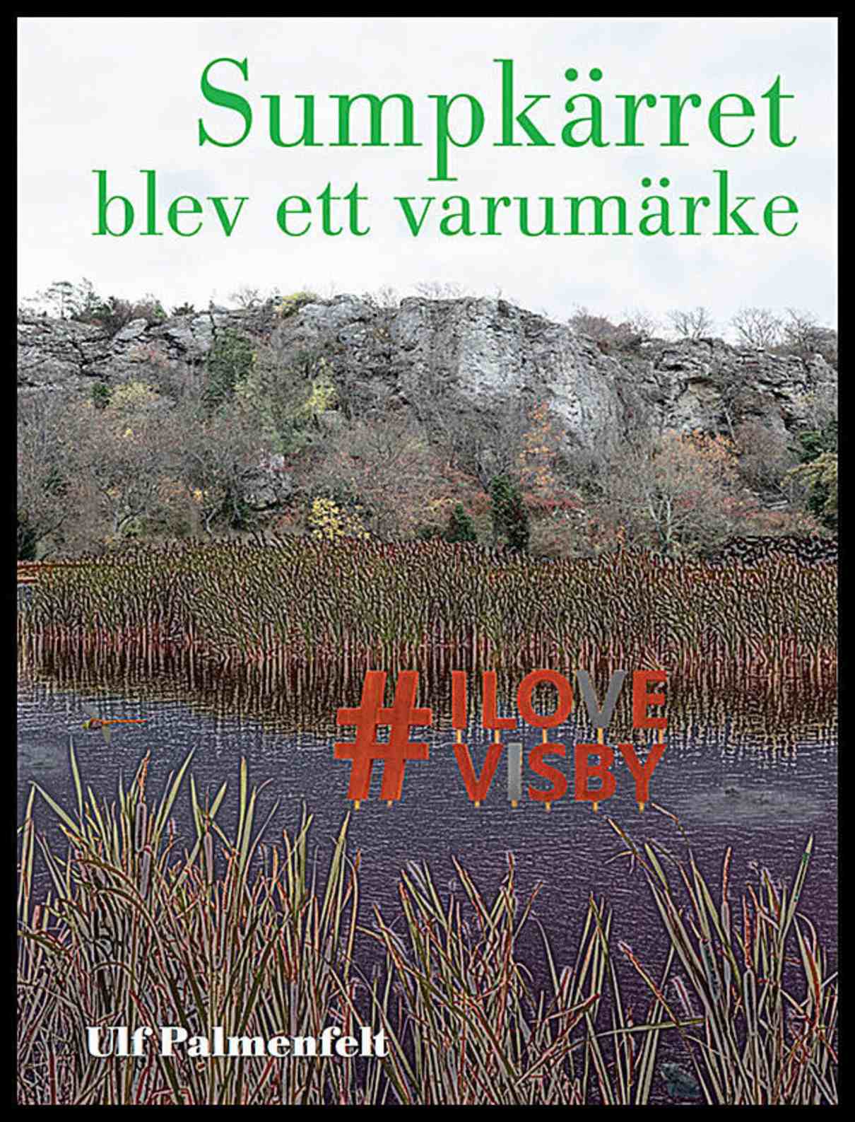Palmenfelt, Ulf | Sumpkärret blev ett varumärke