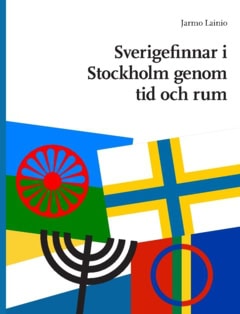 Lainio, Jarmo | Sverigefinnar i Stockholm genom tid och rum