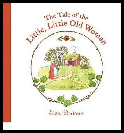 Beskow, Elsa | Tale Of the Little, Little Old Woman