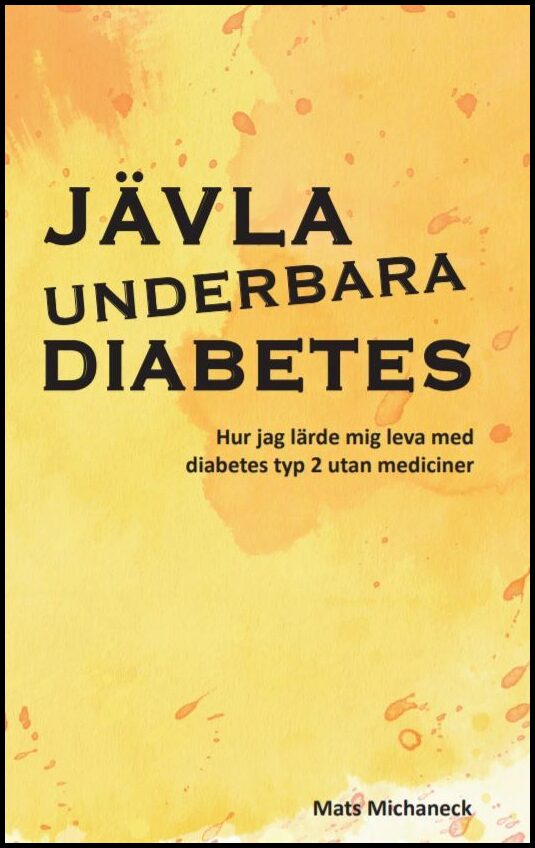 Michaneck, Mats | Jävla underbara diabetes