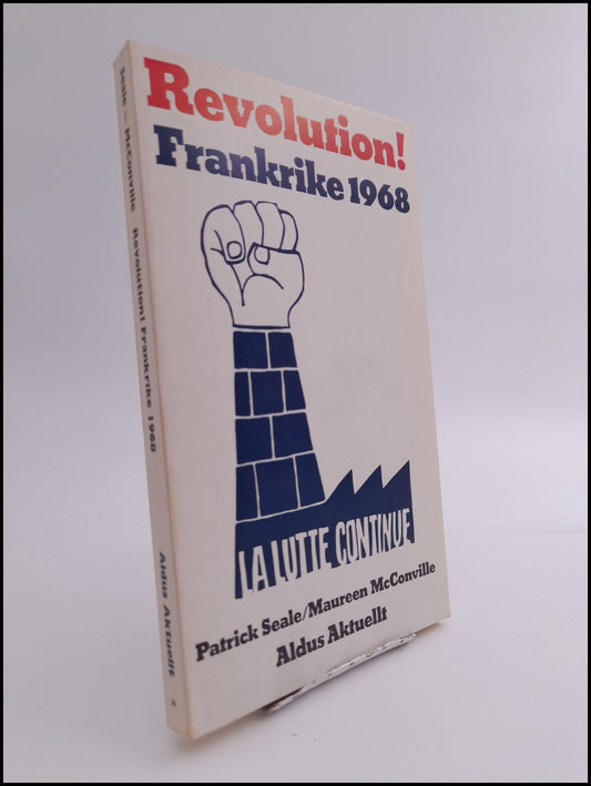 Seale, Patrick | McConville, Maureen | Revolution! Frankrike 1968