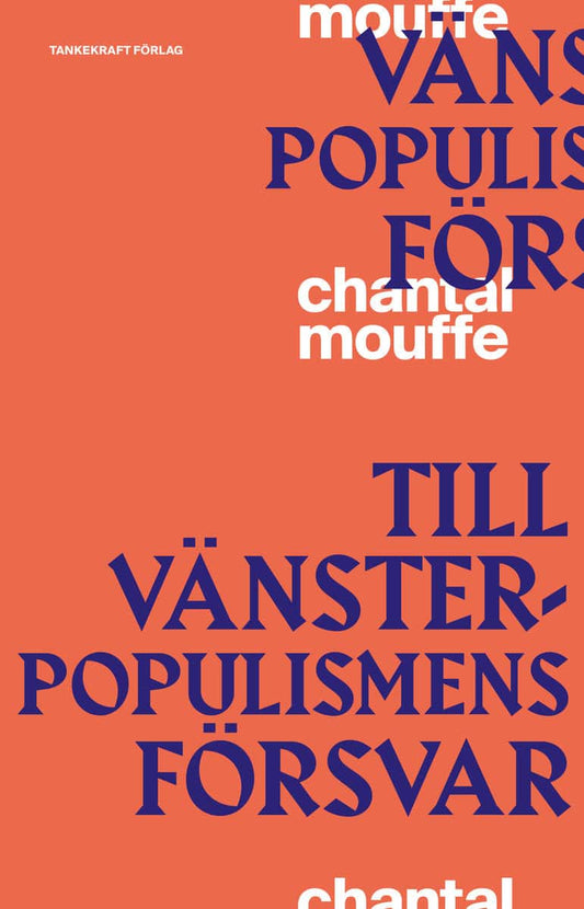 Mouffe, Chantal | Till vänsterpopulismens försvar