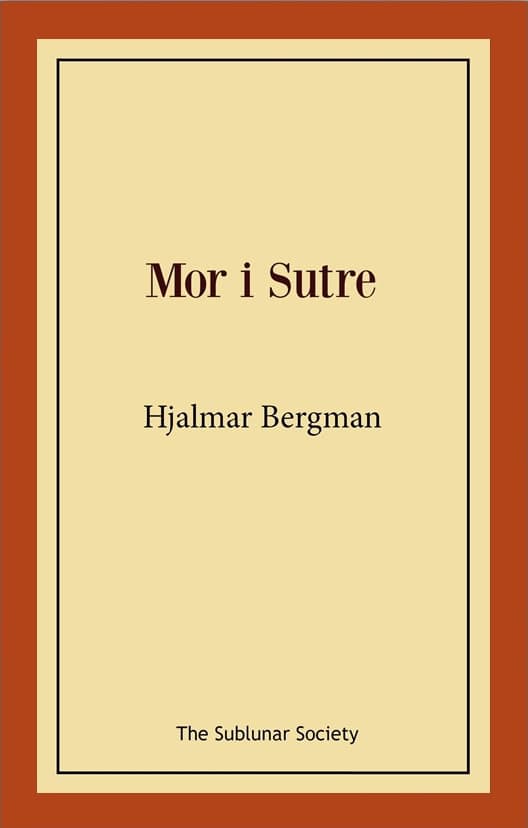 Bergman, Hjalmar | Mor i Sutre