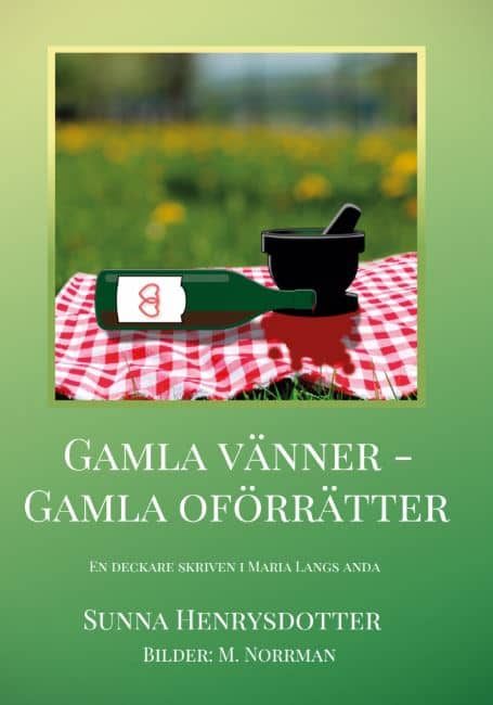 Henrysdotter, Sunna | Gammal vänskap : Gamla oförrätter