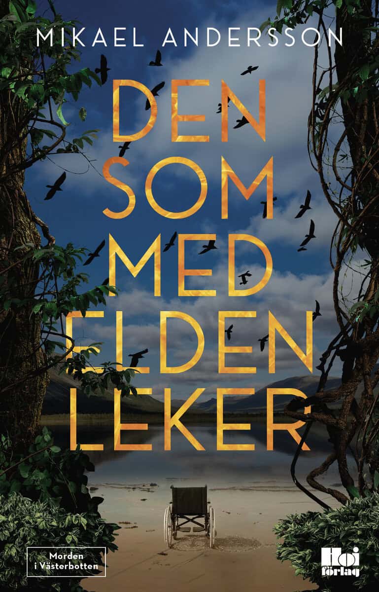 Andersson, Mikael | Den som med elden leker