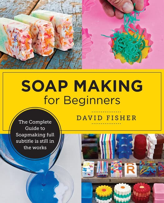 David Fisher | Soap Making for Beginners