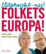 Färm, Göran | Wallström, Margot | Elitprojekt : Nej! Folkets Europa