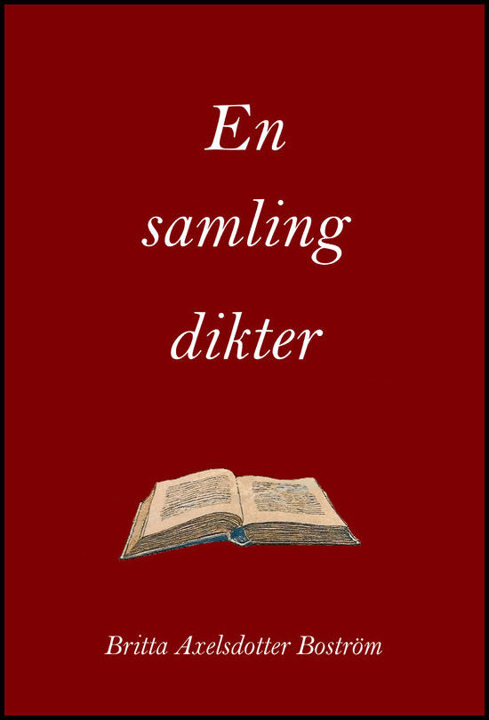 Axelsdotter Boström, Britta | En samling dikter