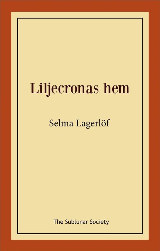 Lagerlöf, Selma | Liljecronas hem