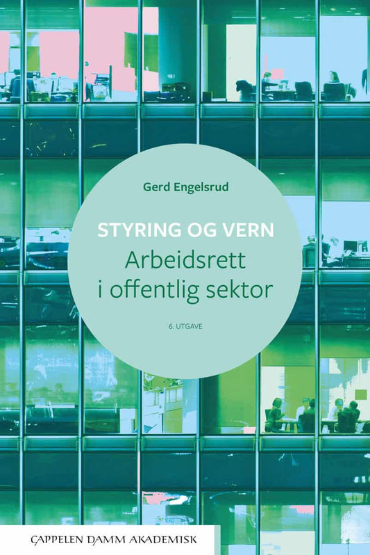 Engelsrud, Gerd | Styring og vern : Arbeidsrett i offentlig sektor