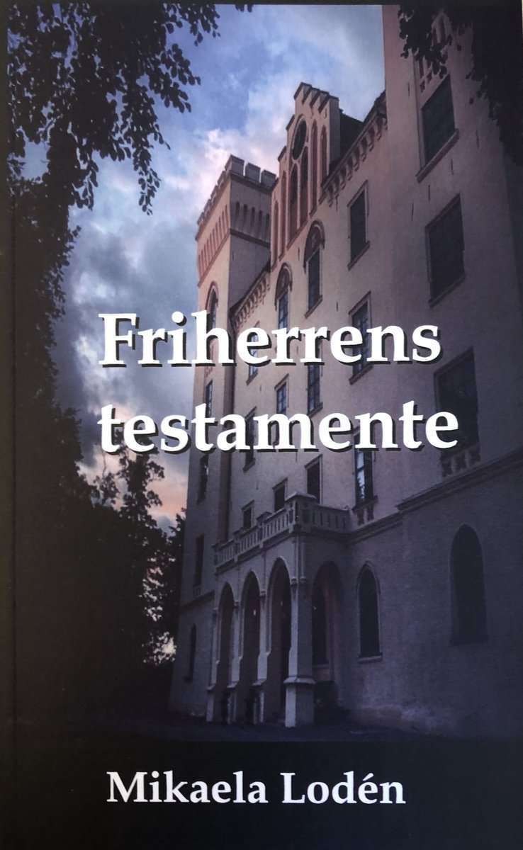 Lodén, Mikaela | Friherrens testamente