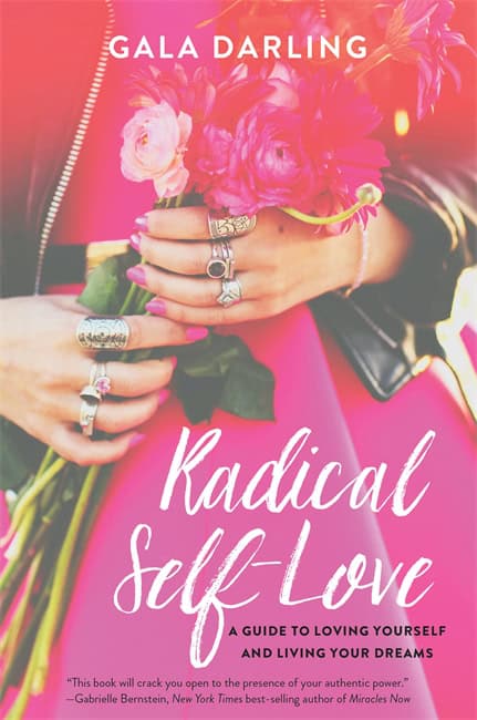 Darling, Gala | Radical self-love : A guide to loving yourself and living your dreams