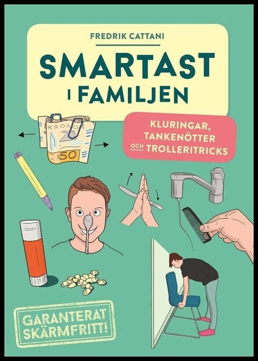 Cattani, Fredrik | Smartast i familjen : Kluringar, tankenötter och trolleritricks