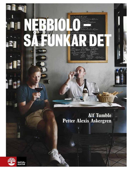 Askergren, Petter Alexis | Tumble, Alf | Nebbiolo : Så funkar det