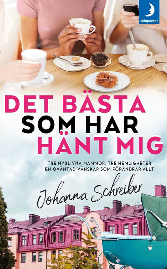 Schreiber, Johanna | Det bästa som har hänt mig