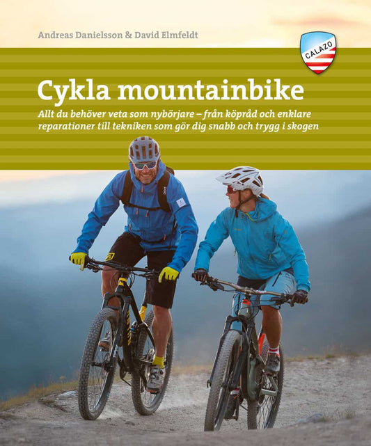 Danielsson, Andreas | Elmfeldt, David | Cykla mountainbike : Allt du behöver veta som nybörjare - från köpråd och enklar...