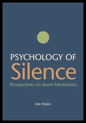 Holen, Are | Psychology of science : Perspectives on Acem meditation