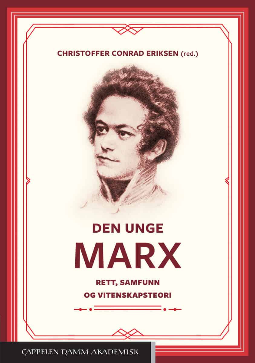 Eriksen, Christoffer Conrad [red.] | Den unge Marx : Rett, samfunn og vitenskapsteori