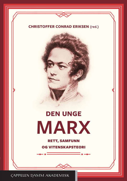 Eriksen, Christoffer Conrad [red.] | Den unge Marx : Rett, samfunn og vitenskapsteori