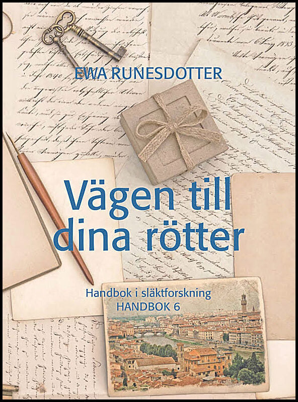 Runesdotter, Ewa | Vägen till dina rötter : Handbok i släktforskning