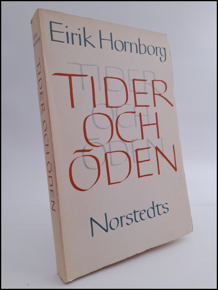 Hornborg, Eirik | Tider och öden : Strövtåg på historiens och litteraturens mark