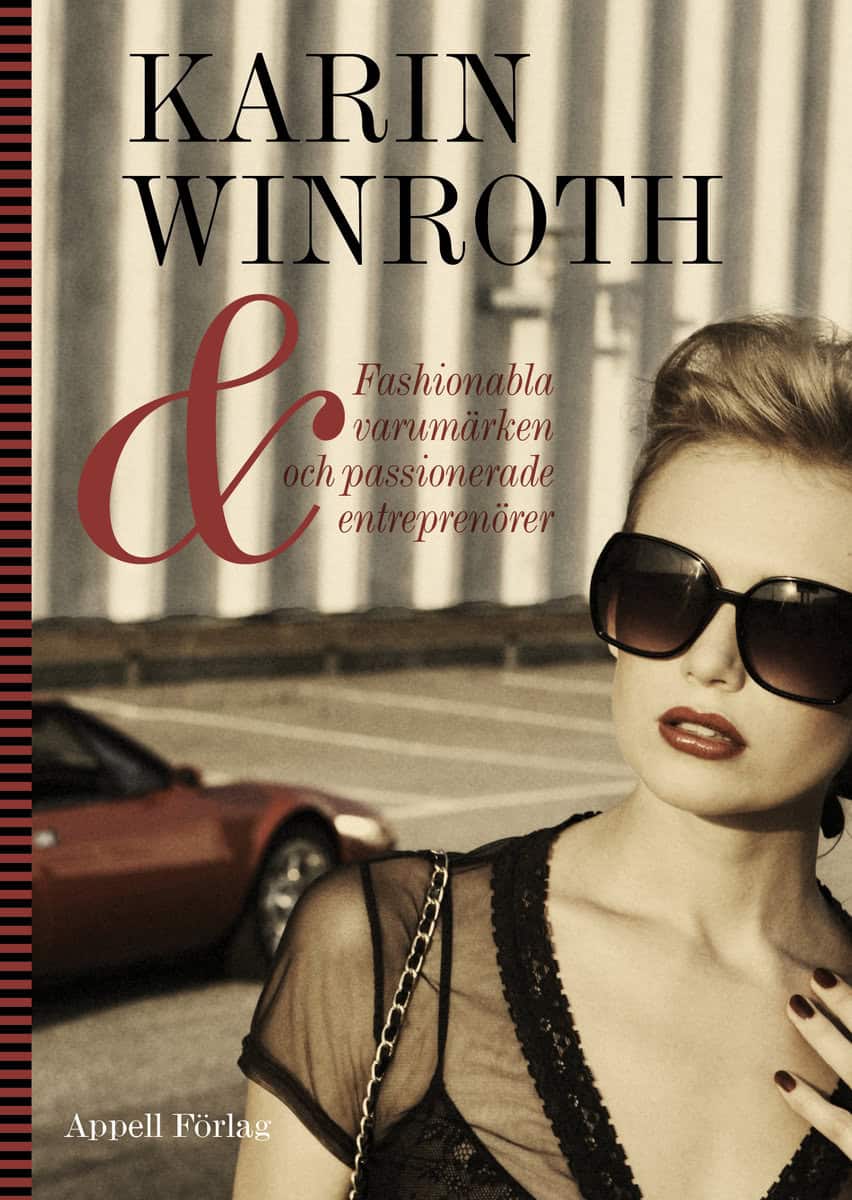 Winroth, Karin | Fashionabla varumärken och passionerade entreprenörer